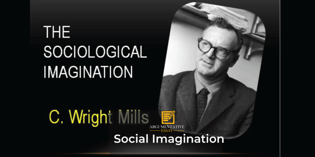 C. Wright Mills Sociological Imagination
